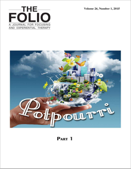 Folio, Potpourri, 2015, revue éditée depuis 1987 par l'Institut de Focusing. Le numéro de 2017 aura pour thème l'histoire du Focusing.